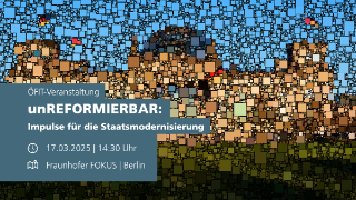 ÖFIT-Veranstaltung: unREFORMIERBAR: Impulse für die Staatsmodernisierung